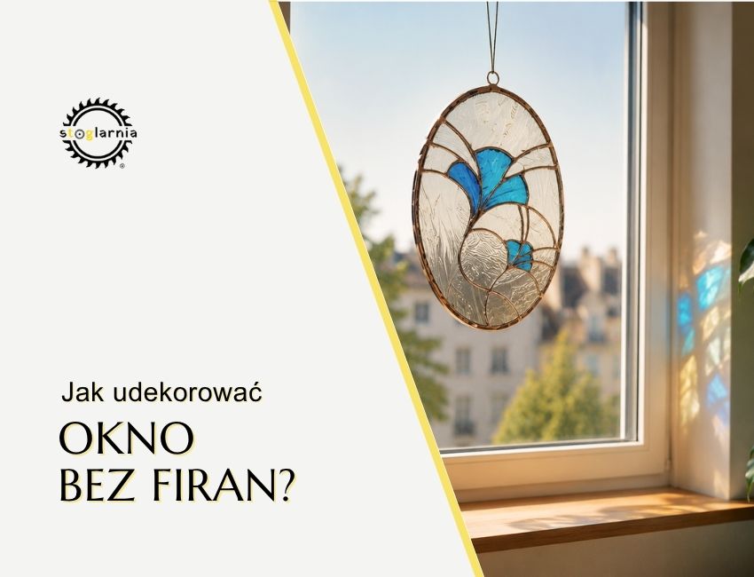 Jak udekorować okno bez firan _SToGlarnia